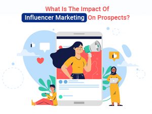 The Role of Influencer Marketing in Digital Marketing