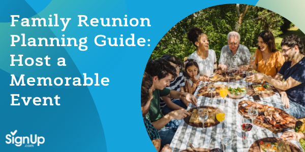 How to Plan a Family Reunion: Tips and Ideas for a Fun-filled Event